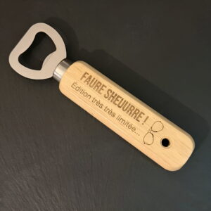 Décapsuleur « FAURE SHEUURRE » – Édition limitée